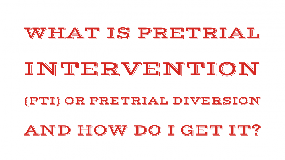 what-is-pretrial-diversion-or-pretrial-intervention-and-how-can-i-get